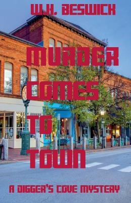 Murder Comes to Town - W H Beswick - cover