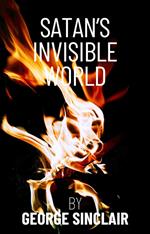 Satan's Invisible World