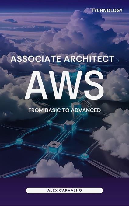 AWS Associate Architect: From basic to advanced