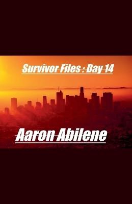 Survivor Files: Day 14 - Aaron Abilene - cover