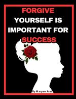 FORGIVE YOURSELF IS IMPORTANT FOR SUCCESS
