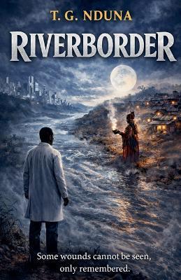 Riverborder - T G Nduna - cover