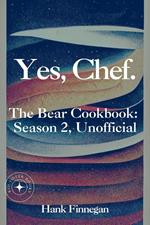 Yes, Chef. The Bear Cookbook: Season 2, Unofficial