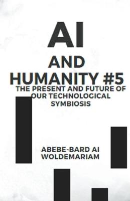 AI and Humanity #5 - Abebe-Bard Ai Woldemariam - cover