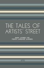 The Tales of Artists' Street: Short Stories for French Language Learners