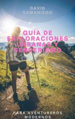 Exploración urbana: la guía definitiva para aventureros modernos