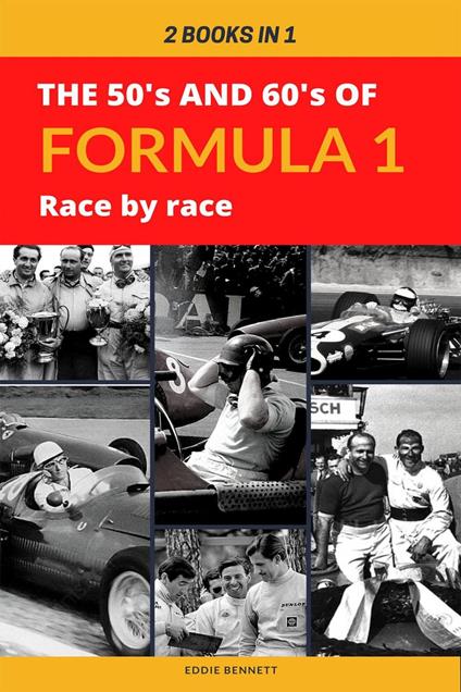2 Books in 1: The 50's and 60's of Formula 1 Race by Race