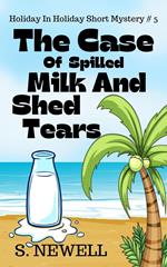 The Case Of Spilled Milk And Shed Tears