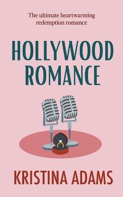 Hollywood Romance - Kristina Adams - cover