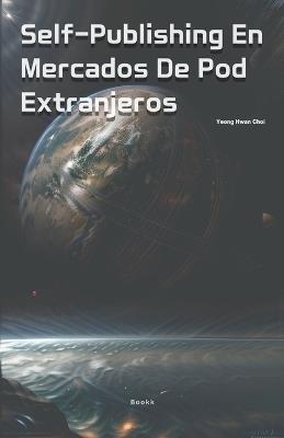 Self-Publishing En Mercados De Pod Extranjeros - Yeong Hwan Choi - cover