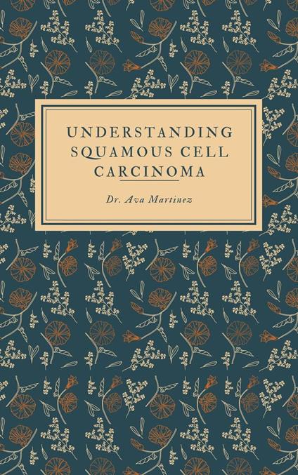 Understanding Squamous Cell Carcinoma