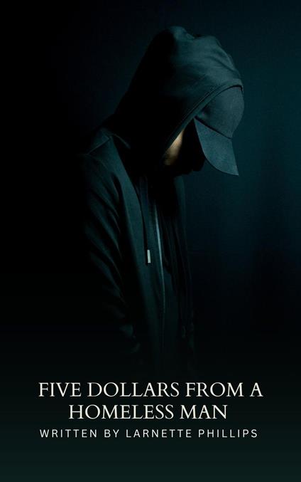 Five Dollars from a Homeless Man