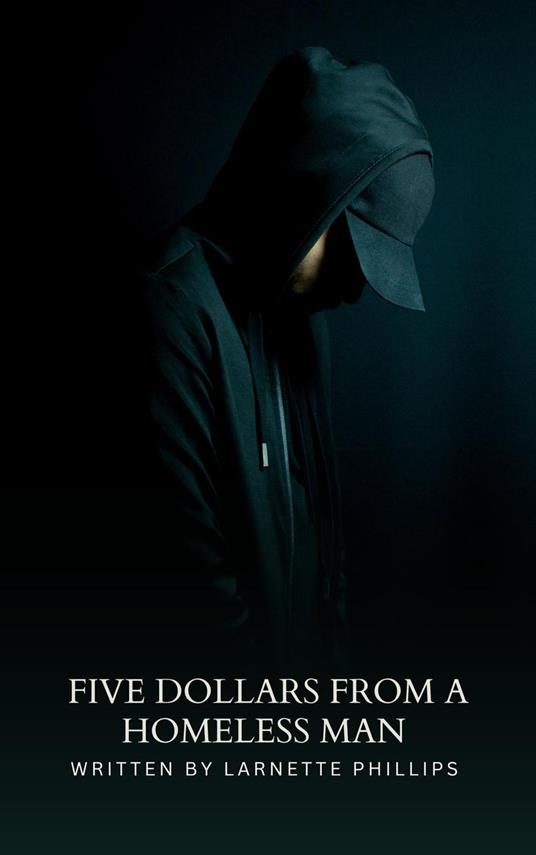 Five Dollars from a Homeless Man