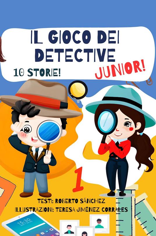 Il Gioco dei Detective Junior - Roberto Sánchez Ruiz - ebook