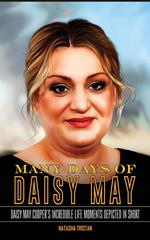 Many Days of Daisy May: Daisy May Cooper's Incredible Life Moments Depicted In Short