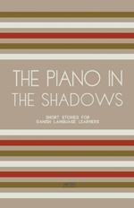 The Piano In The Shadows: Short Stories for Danish Language Learners