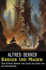 Krieger und Magier: Fünf Fantasy Romane vom Autor der Elben und der Drachenerde