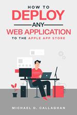 How to Deploy Any Web Application to the Apple App Store
