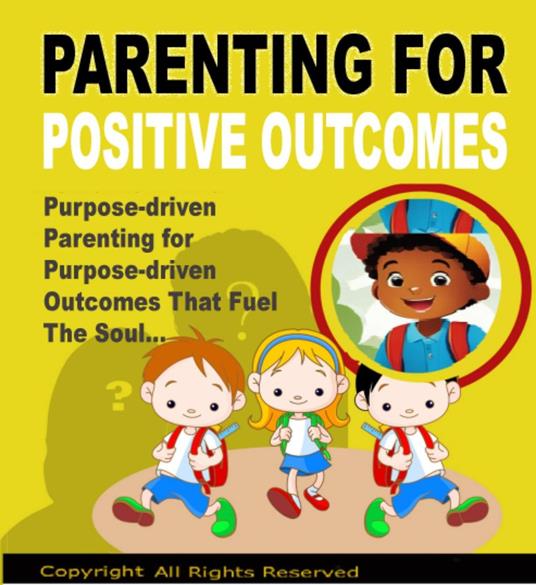 Parenting for Positive Outcomes