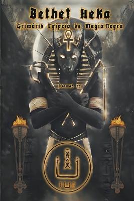 Bethet Heka- Grimorio Egipcio de Magia Negra - Asamod Ka - cover