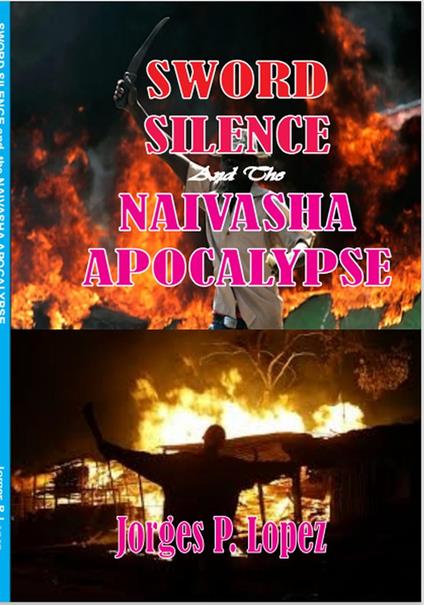 Sword Silence and the Naivasha Apocalypse