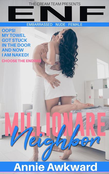 Millionaire Next Door: OOPS! My Towel Got Stuck in the Door & Now I am Naked