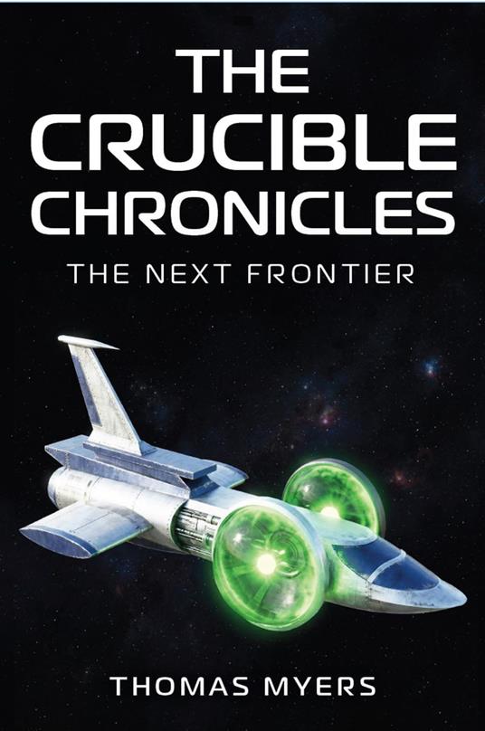 The Crucible Chronicles: The Next Frontier