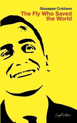 The Fly Who Saved the World - Giuseppe Cristiano - cover