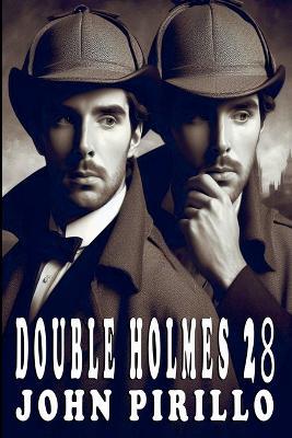 Double Holmes 28 - John Pirillo - cover