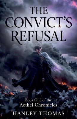 The Convict's Refusal - Hanley Thomas - cover