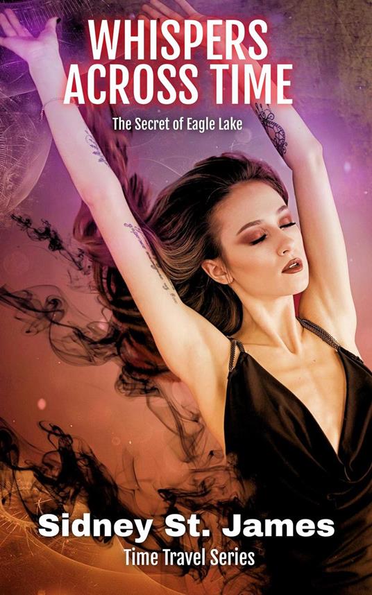 Whispers Across Time - The Secret of Eagle Lake