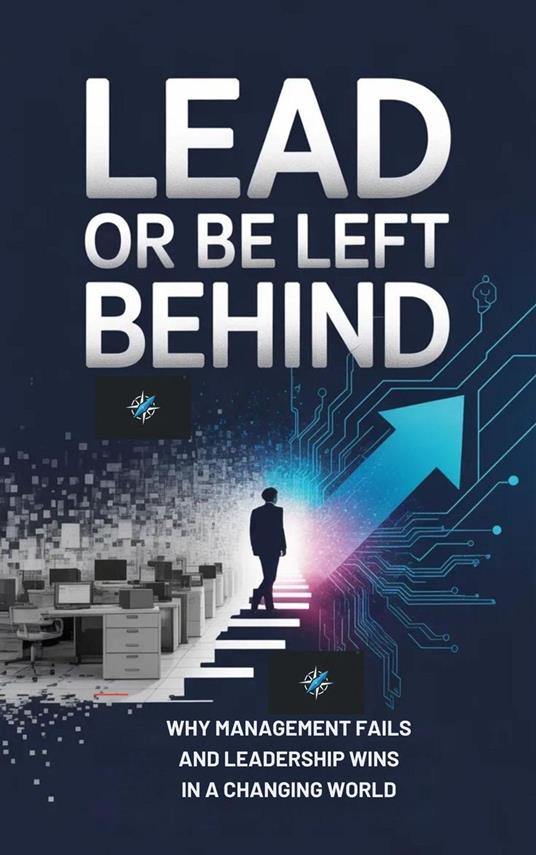 Lead Or Be Left Behind