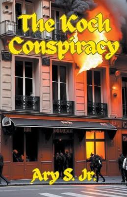 The Koch Conspiracy - Ary S - cover