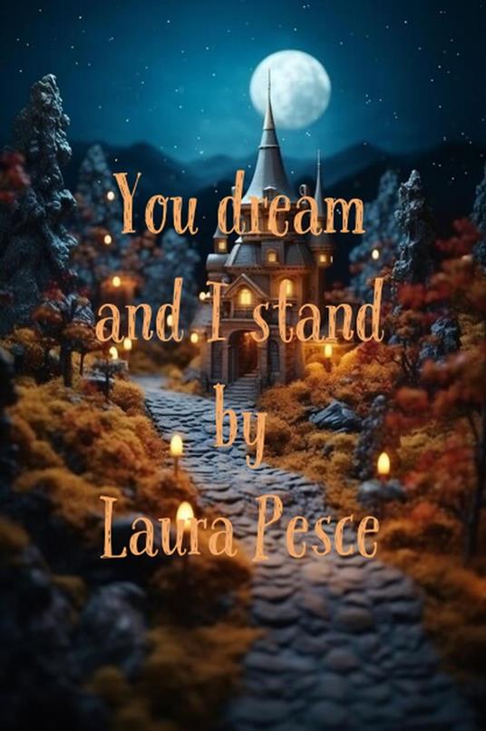 You Dream And I Stand - Laura Pesce - ebook