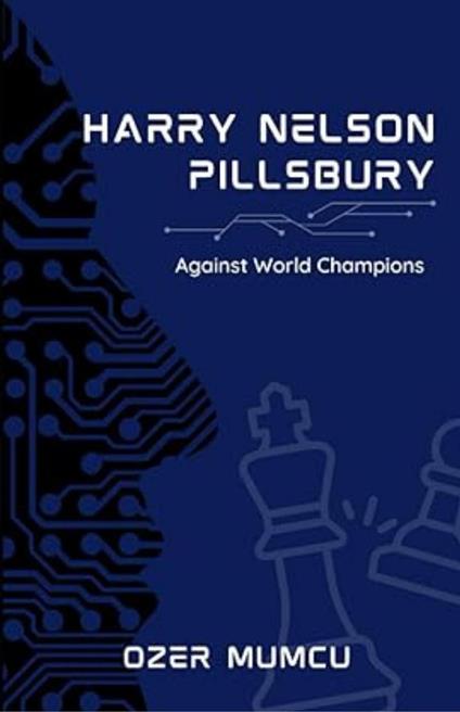 Harry Nelson Pillsbury Against World Champions