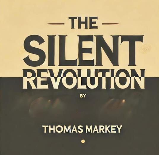 The Silent Revolution
