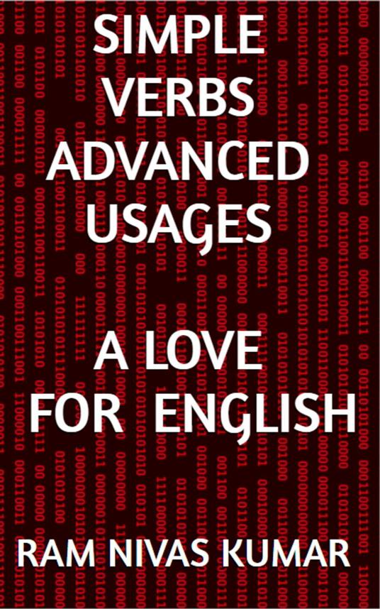 Simple Verbs Advanced Usages: A Love For English