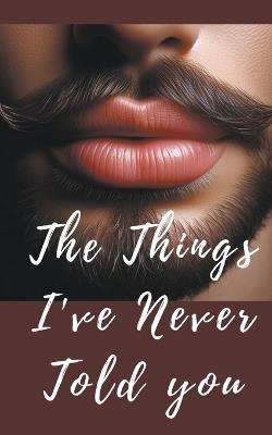 The things i?ve never told you - Apolo Mantecon - cover