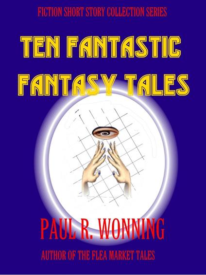 Ten Fantastic Fantasy Tales