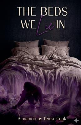The Beds We Lie In - Tenise Cook - cover