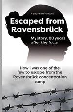 Escaped from Ravensbrück