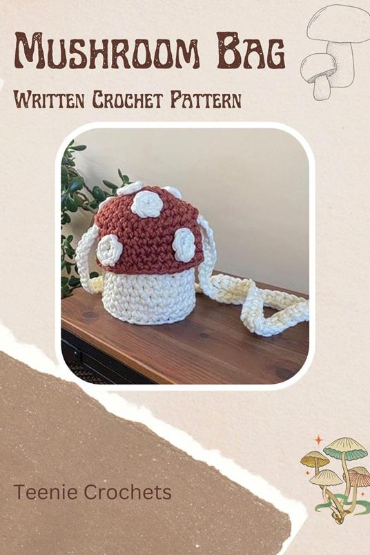 Mushroom Bag - Written Crochet Pattern