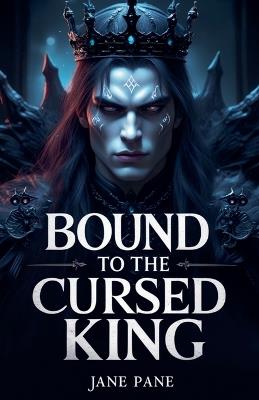 Bound to the Cursed King - Jane Pane - cover