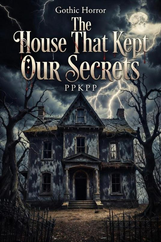 The House That Kept Our Secrets