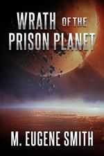 Wrath of the Prison Planet