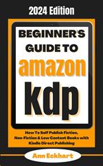 Beginner's Guide To Amazon KDP 2024 Edition