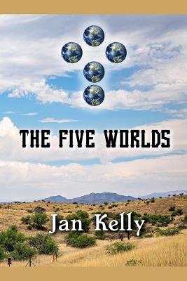 The Five Worlds - Jan Kelly - cover