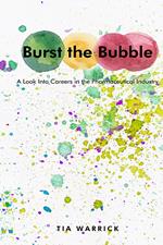 Burst the Bubble: A Look into Careers in the Pharmaceutical Industry