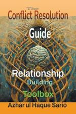 The Conflict Resolution Toolbox: Relationship Building Guide