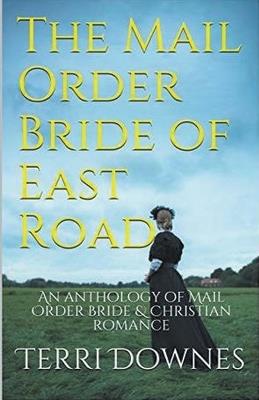 The Mail Order Bride of East Road - Terri Downes - cover